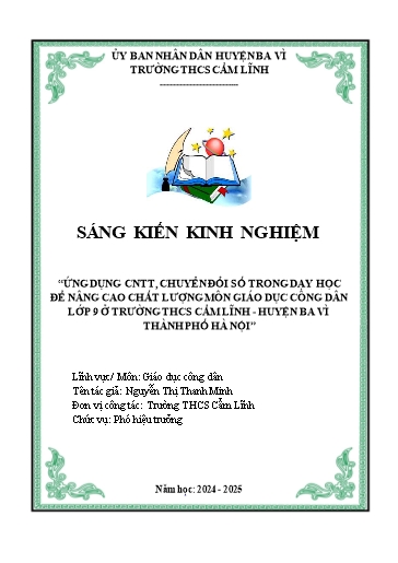 SKKN Ứng dụng CNTT, chuyển đổi số trong dạy học để nâng cao chất lượng môn GDCD Lớp 9 ở Trường THCS Cẩm Lĩnh - Huyện Ba Vì - Thành phố Hà Nội