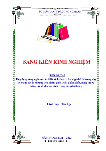 SKKN Ứng dụng công nghệ số vào thiết kế kế hoạch bài dạy - chủ đề trong dạy học trực tuyến và trực tiếp nhằm phát triển phẩm chất, năng lực và năng lực số cho học sinh THPT