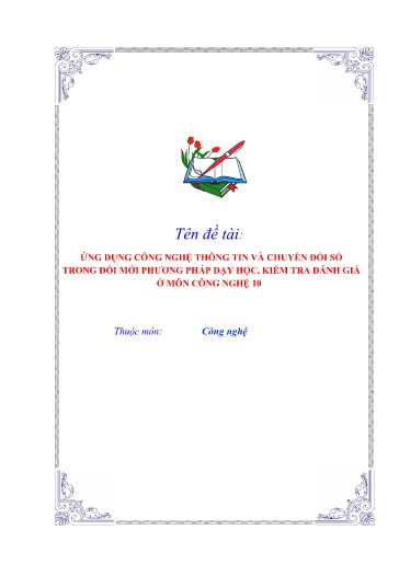 SKKN Ứng dụng công nghệ thông tin và chuyển đổi số trong đổi mới phương pháp dạy học, kiểm tra đánh giá ở môn Công nghệ 10